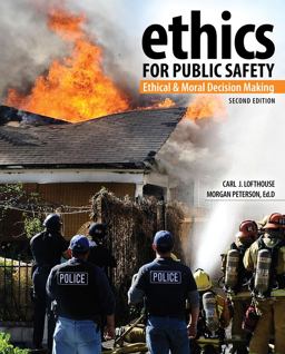 Ethics for Public Safety: Ethical and Moral Decision Making 2nd 9781465253460 Front Cover