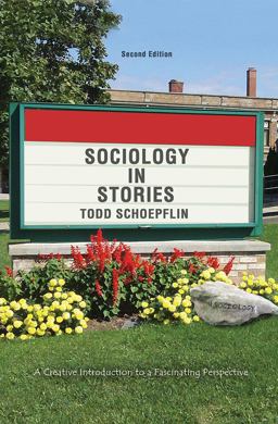 Sociology in Stories: a Creative Introduction to a Fascinating Perspective 2nd 9781465267078 Front Cover