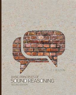 Basic Principles of Sound Reasoning 2nd 9781465269478 Front Cover