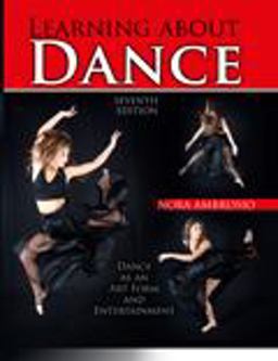Learning about Dance: Dance As an Art Form and Entertainment 7th 9781465278616 Front Cover