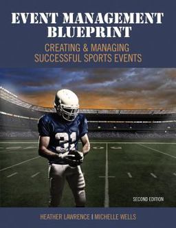 Event Management Blueprint Creating and Managing Successful Sports Events 2nd 9781465278838 Front Cover