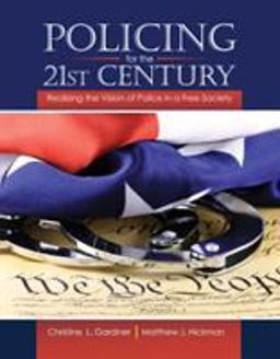 Policing for the 21st Century: Realizing the Vision of Police in a Free Society  9781465291127 Front Cover