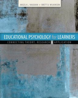 Educational Psychology for Learners Connecting Theory Research and Application  9781465295415 Front Cover