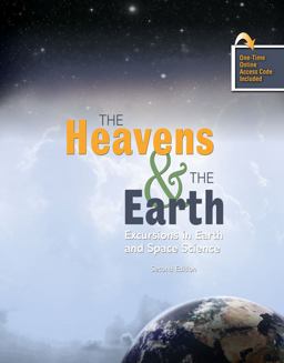 Heavens and the Earth: Excursions in Earth and Space Science 2nd 9781465298102 Front Cover