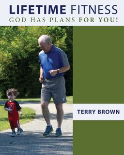 Lifetime Fitness: God Has Plans for You!  9781465298423 Front Cover