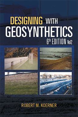 Designing with Geosynthetics - 6th Edition; Vol2  9781465345257 Front Cover