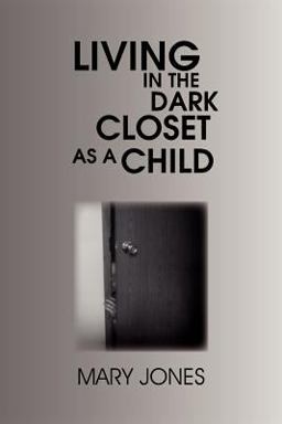Living in the Dark Closet As a Child