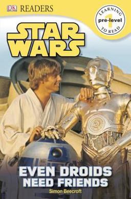 DK Readers L0: Star Wars: Even Droids Need Friends!  9781465401823 Front Cover