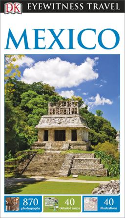 Eyewitness Travel Guide - Mexico