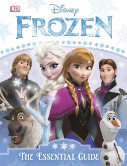 Disney Frozen: the Essential Guide
