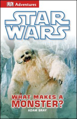 DK Adventures: Star Wars: What Makes a Monster?