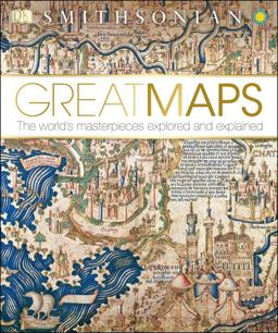 Great Maps The World's Masterpieces Explored and Explained  9781465424631 Front Cover