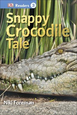 DK Readers L3: Snappy Crocodile Tale