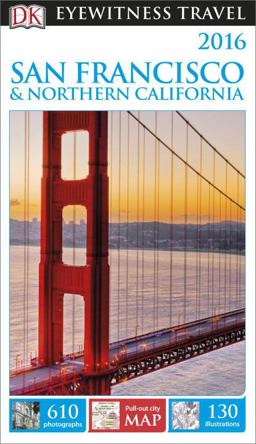 DK Eyewitness Travel Guide: San Francisco and Northern California