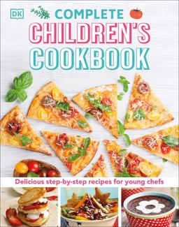 Complete Children's Cookbook Delicious Step-By-Step Recipes for Young Cooks  9781465435460 Front Cover