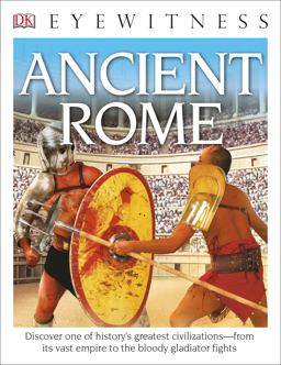 Eyewitness Ancient Rome