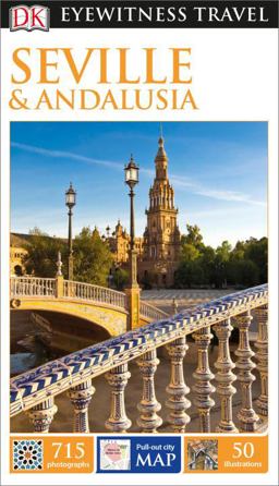 DK Eyewitness Travel Guide: Seville and Andalusia