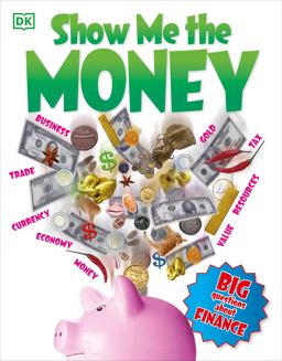 Show Me the Money Big Questions about Finance  9781465440006 Front Cover