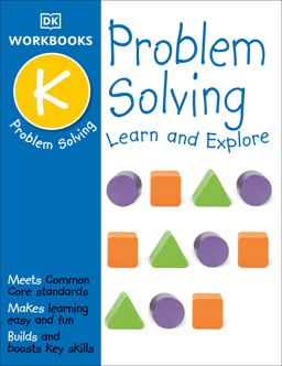 DK Workbooks: Problem Solving, Kindergarten Learn and Explore 1st 9781465444585 Front Cover