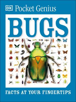 Pocket Genius: Bugs Facts at Your Fingertips  9781465445605 Front Cover
