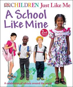 Children Just Like Me: a School Like Mine