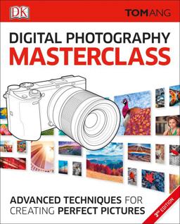 Digital Photography Masterclass:  9781465457615 Front Cover