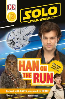 Solo: a Star Wars Story: Han on the Run (Level 2 DK Reader)  9781465466877 Front Cover