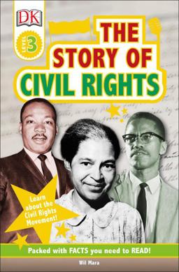 DK Readers L3: the Story of Civil Rights DK Readers L3: the Story of Civil Rights