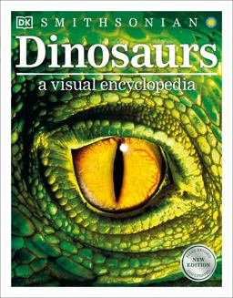 Dinosaurs: a Visual Encyclopedia, 2nd Edition
