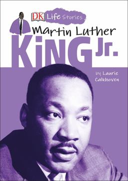 DK Life Stories: Martin Luther King Jr