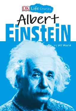 DK Life Stories: Albert Einstein DK Life Stories: Albert Einstein