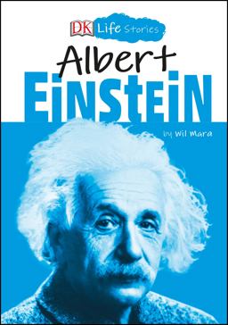 DK Life Stories: Albert Einstein DK Life Stories: Albert Einstein