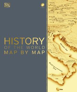 History of the World Map by Map  9781465475855 Front Cover
