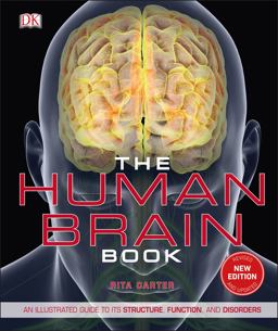 Human Brain Book An Illustrated Guide to Its Structure, Function, and Disorders  9781465479549 Front Cover