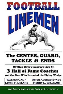 Football Linemen: the Center, Guard, Tackle and Ends Football Linemen: the Center, Guard, Tackle and Ends