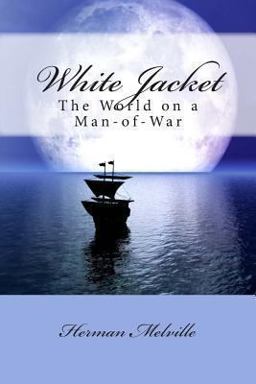 White Jacket: the World on a Man-of-War
