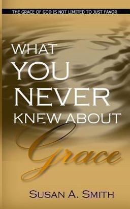 What You Never Knew about Grace