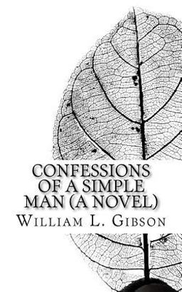 Confessions of a Simple Man (A Novel)