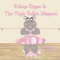 Helena Hippo and the Magic Ballet Slippers  9781466457171 Front Cover