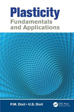 Plasticity Fundamentals and Applications  9781466506183 Front Cover
