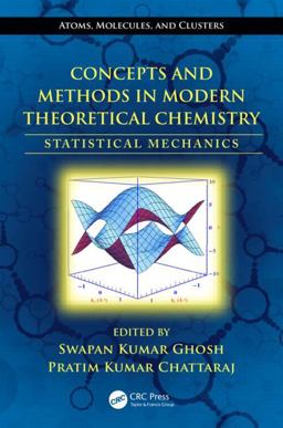 Concepts and Methods in Modern Theoretical Chemistry Statistical Mechanics  9781466506206 Front Cover