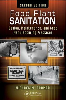 Food Plant Sanitation Design, Maintenance, and Good Manufacturing Practices, Second Edition 2nd 2013 Revised  9781466511736 Front Cover
