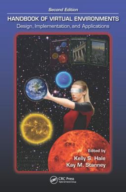 Handbook of Virtual Environments Design, Implementation, and Applications, Second Edition 2nd 9781466511842 Front Cover