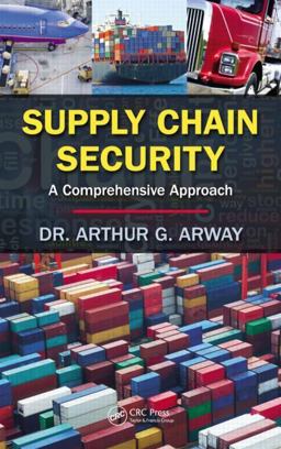 Supply Chain Security A Comprehensive Approach  9781466511873 Front Cover