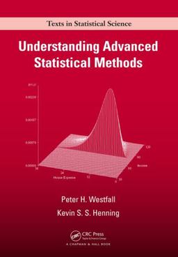 Understanding Advanced Statistical Methods  9781466512108 Front Cover
