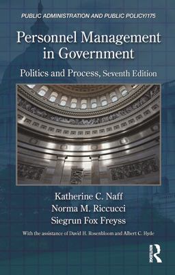 Personnel Management in Government Politics and Process, Seventh Edition 7th 9781466513631 Front Cover