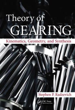 Theory of Gearing Kinematics, Geometry, and Synthesis  9781466514485 Front Cover