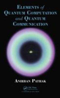 Elements of Quantum Computation and Quantum Communication  9781466517912 Front Cover