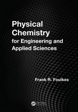 Physical Chemistry for Engineering and Applied Sciences  9781466518469 Front Cover