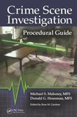 Crime Scene Investigation Procedural Guide  9781466557543 Front Cover
